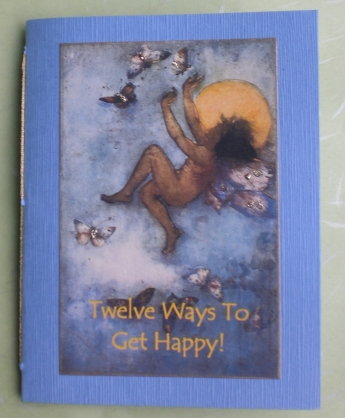 Twelve Ways to Get Happy